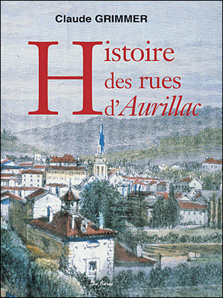 Histoire des rues d Aurillac